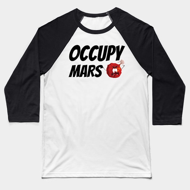 occupy mars Baseball T-Shirt by yassinebd